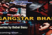 Teaser of “GANGSTAR BHAI 1st series”